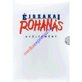 Éjszakai rohanás gyűjtemény (4 DVD)
