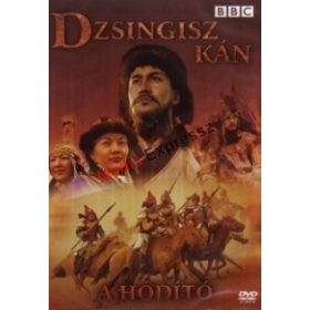 Dzsingisz Kán - A hódító