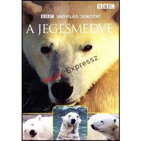 A jegesmedve - BBC Vadvilág sorozat 