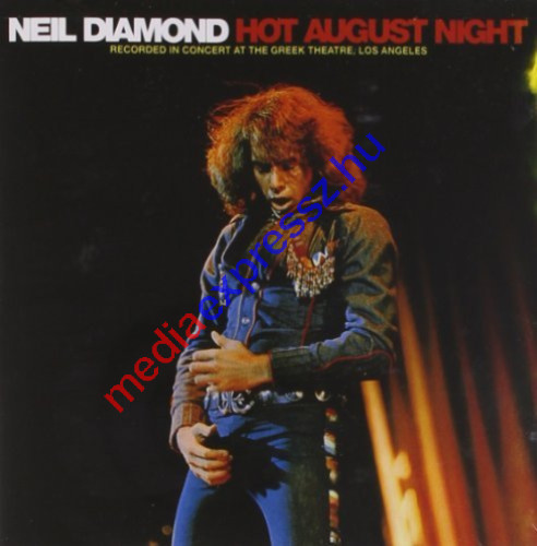 NEIL DIAMOND - HOT AUGUST NIGHT 