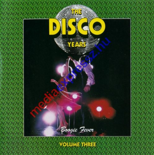 The Disco Years (Boogie Fever) Volume Three ****