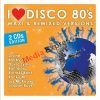 I LOVE DISCO '80 S - MAXI & REMIXED VERSIONS 2CD 