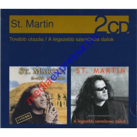   St. Martin - Tovább Utazás / A Legszebb Szerelmes Dalok 2CD