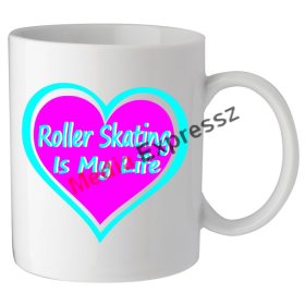 Roller skating is my life feliratú bögre 