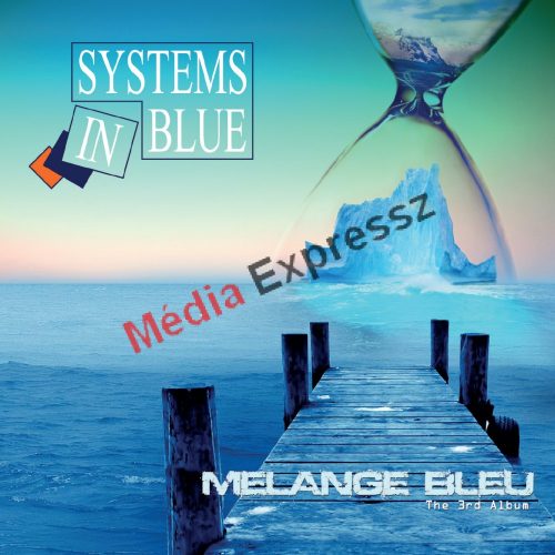 SYSTEMS IN BLUE - MELANGE BLEU  the 3rd album 